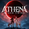 ATHENA:Blood Twin